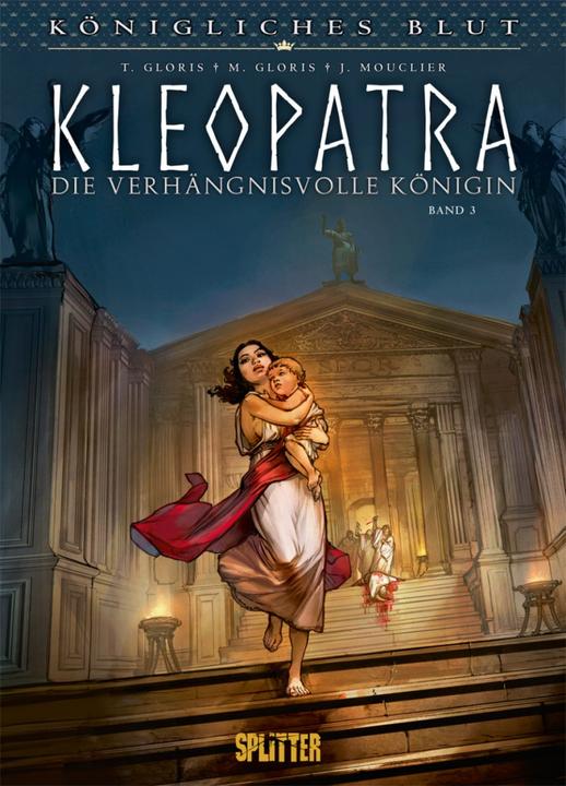Image du produit Le sang royal : Cléopâtre. Volume 3 (Allemand, Thierry Gloris, Joël Mouclier, Marie Gloris, 2020)