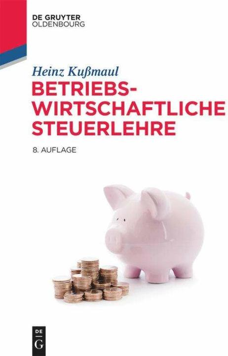 Betriebswirtschaftliche Steuerlehre (German, Heinz Kussmaul, 2020)
