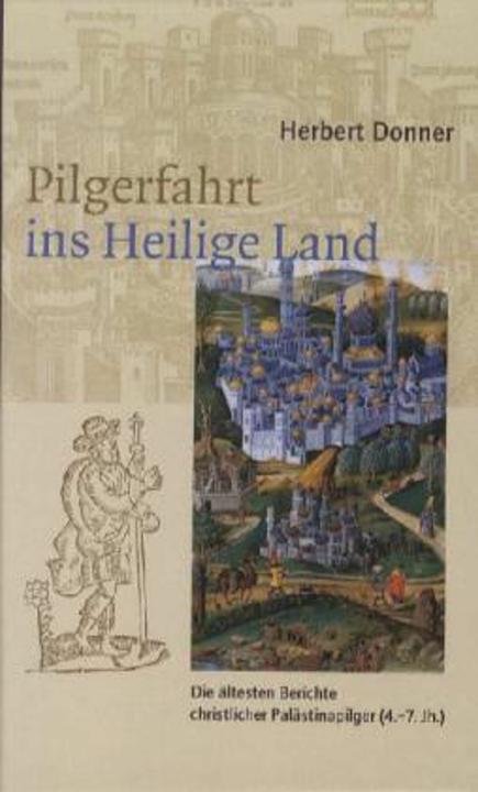 Produktbild Pilgerfahrt ins Heilige Land (Deutsch, Herbert Donner, 2003)