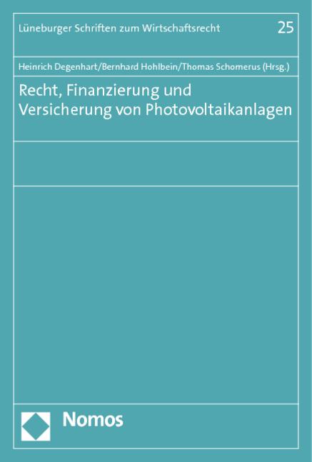 Produktbild Recht, Finanzierung und Versicherung von Photovoltaikanlagen (Heinrich Degenhart, Bernhard Hohlbein, Thomas Schomerus, 2012)