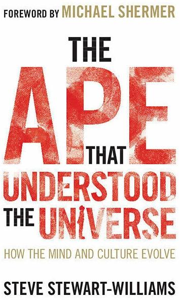 Image du produit The Ape That Understood the Universe: How the Mind and Culture Evolve (Anglais, Steve Stewart-Williams, 2019)