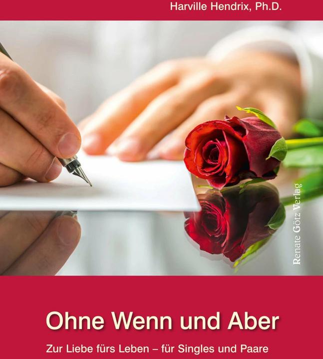 Produktbild Ohne Wenn und Aber (Deutsch, Claudia Preuschoft, Harville Hendrix, 2015)