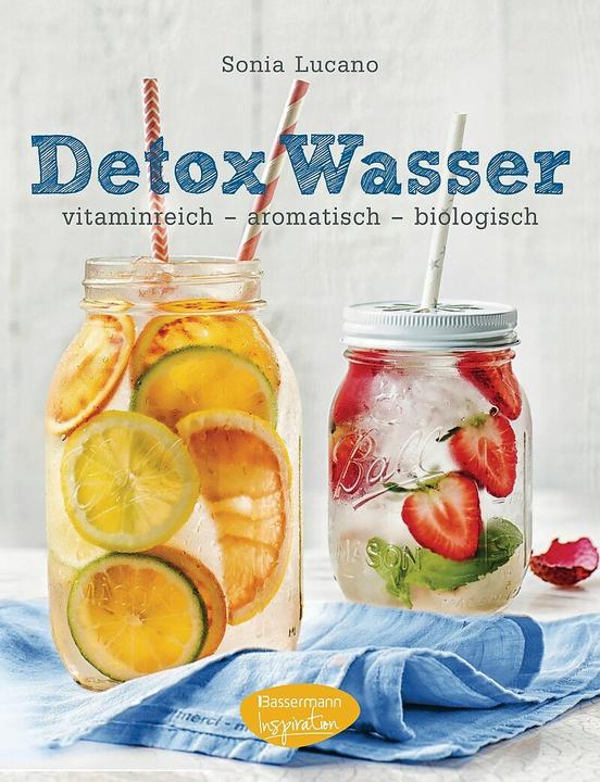 Produktbild Detox Wasser - zum Kuren, Abnehmen und Wohlfühlen (Deutsch, Sonia Lucano, 2016)