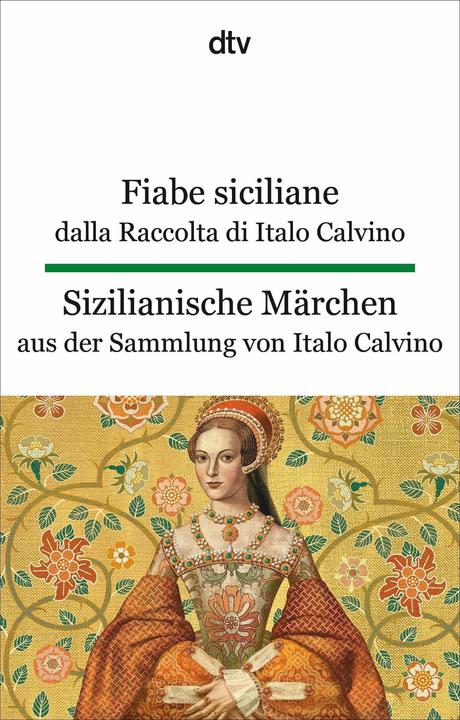 Immagine prodotto Fiabe siciliane dalla Raccolta di Italo Calvino. Sizilianische Märchen aus der Sammlung von Italo (Italiano, Tedesco, Italo Calvino, Hanna Dehio, 2024)