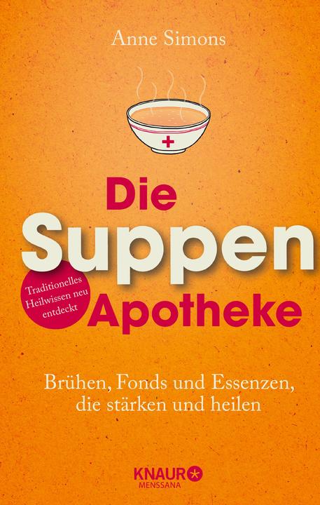 Produktbild Die Suppen-Apotheke (Deutsch, Anne Simons, 2016)