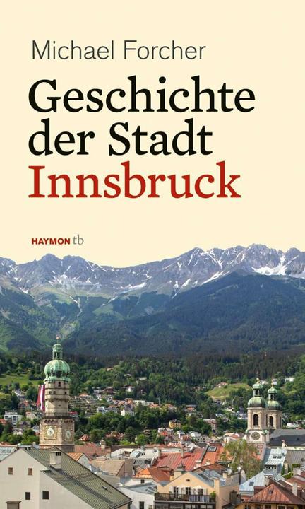 Immagine prodotto Geschichte der Stadt Innsbruck (Tedesco, Michael Forcher, 2021)