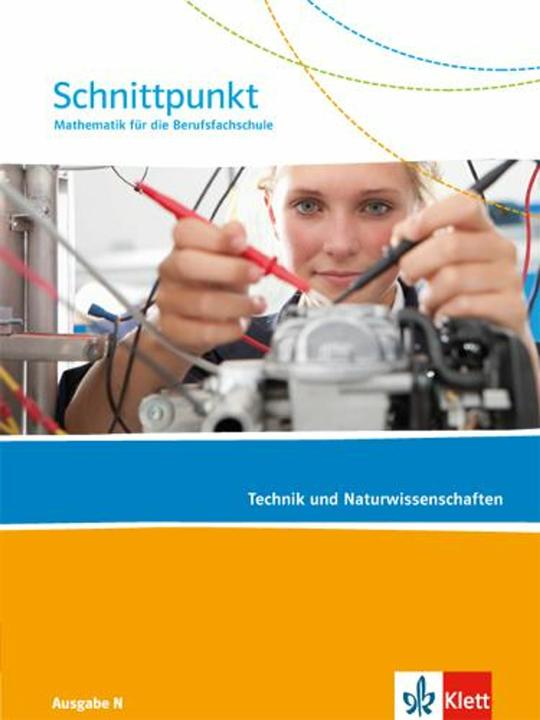 Actual product image Schnittpunkt Mathematik für die Berufsfachschule / Schülerbuch Technik und Naturwissenschaften (German, Ernst Klett Publishers, 2015)