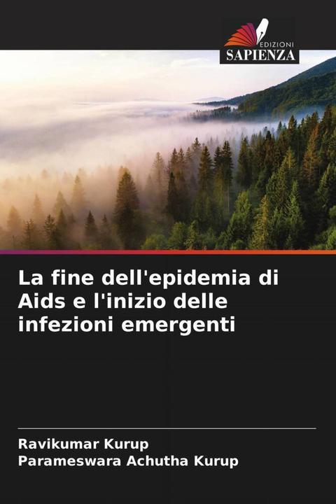 Produktbild La fine dell'epidemia di Aids e l'inizio delle infezioni emergenti (Parameswara Achutha Kurup, Ravikumar Kurup, 2022)