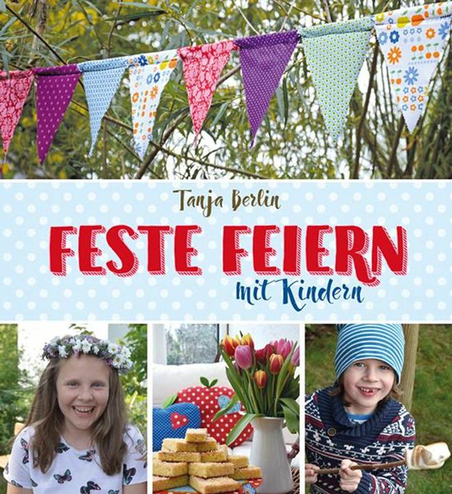 Image du produit Feste feiern mit Kindern (Allemand, Tanja Berlin, 2020)