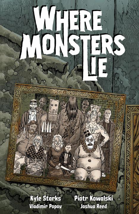 Produktbild Where Monsters Lie (Englisch, Kyle Starks, Joshua Reed, Piotr Kowalski, 2023)