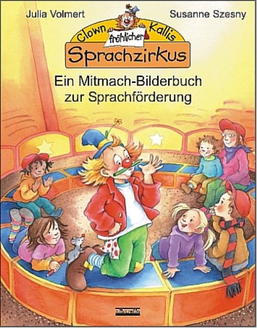 Produktbild Clown Kallis fröhlicher Sprachzirkus (Deutsch, Susanne Szesny, Julia Volmert, 2011)