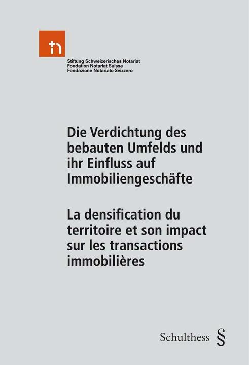 Immagine prodotto Die Verdichtung des bebauten Umfelds und ihr Einfluss auf Immobiliengeschäfte - La densification du (Tedesco, Jürg Morger, 2019)