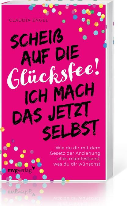 Immagine prodotto Scheiss auf die Glücksfee! Ich mach das jetzt selbst (Tedesco, Angelo Claudia, 2021)