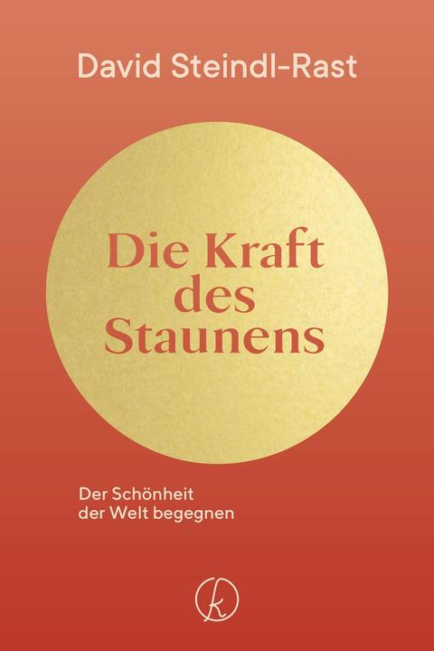 Die Kraft des Staunens (German, David Steindl-Rast, 2022)