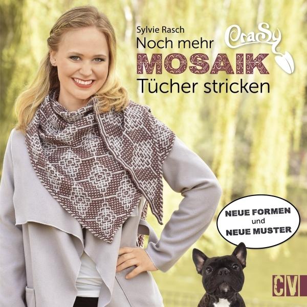 Produktbild CraSy Mosaik - Noch mehr Tücher stricken (Deutsch, Sylvie Rasch, 2018)