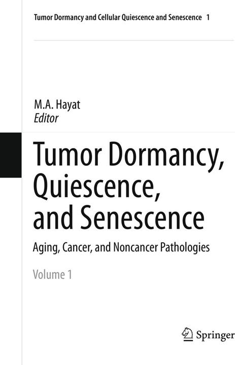Actual product image Tumor Dormancy, Quiescence, and Senescence, Volume 1 (M. A. Hayat, 2016)