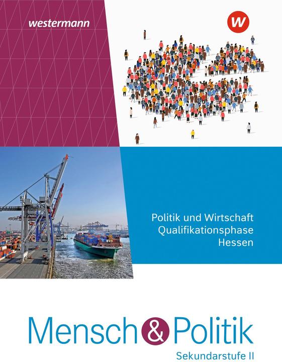 Produktbild Mensch und Politik SII Schülerband. Qualifikationsphase. Für Hessen (Deutsch, Dietrich(Dr.)/Hünlich, Füchter, Andreas(Dr.)/Heither, Reinhold(Dr.), 2023)