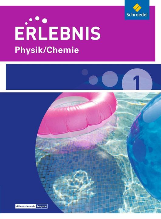 Produktbild Erlebnis Physik / Chemie 1. Differenzierende Ausgabe. Schülerband (Deutsch, Hans Tegen, Dieter Cieplik, Horst-Dietmar Kirks, Stephanie Gerecke, 2015)