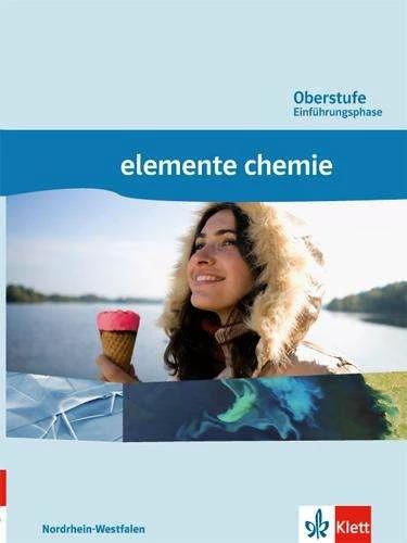 Produktbild Elemente Chemie Oberstufe Einführungsphase Nordrhein-Westfalen. Schülerbuch Klasse 10/11 (Deutsch, Ernst Klett Verlag, 2014)